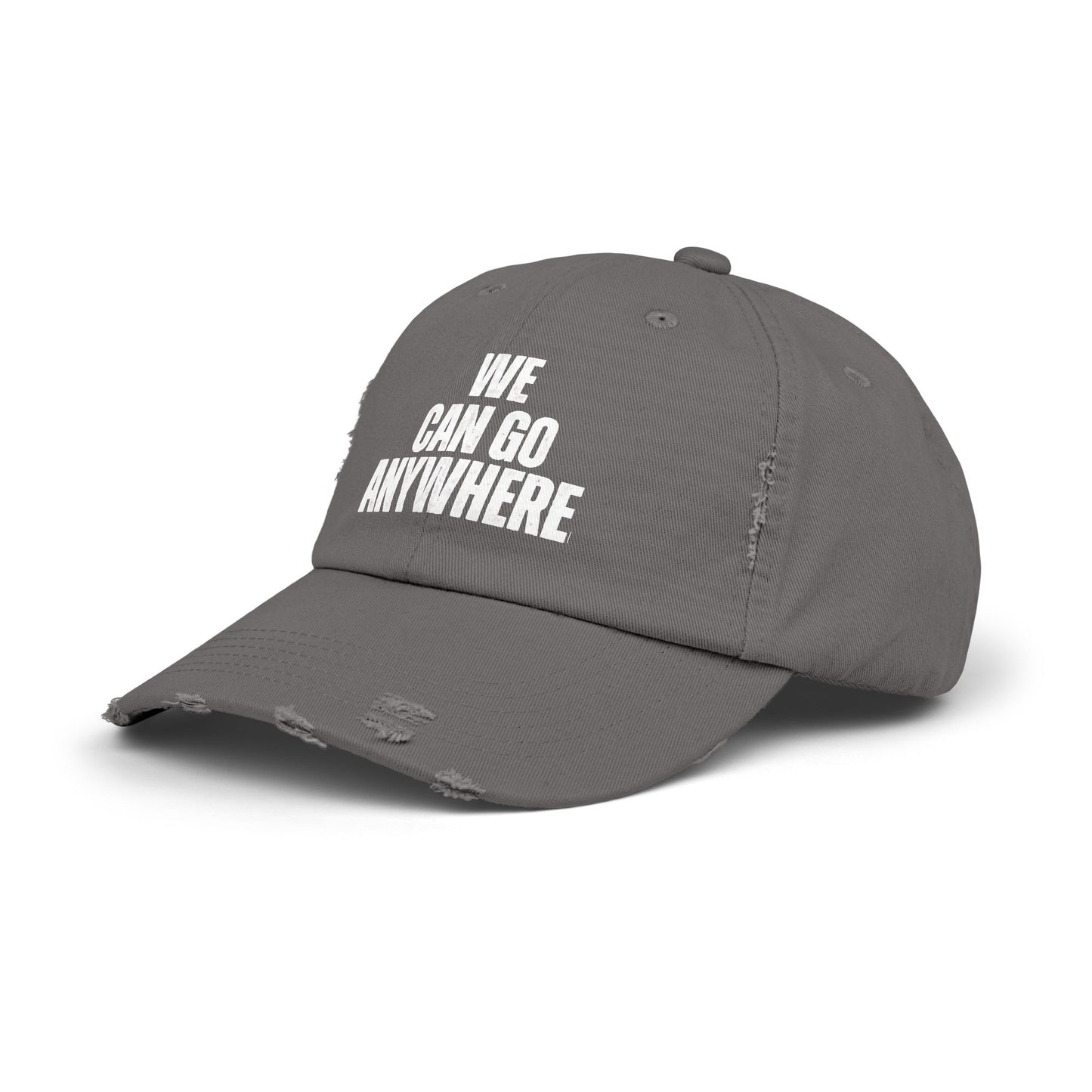 We Can Go Anywhere Distressed Unisex Cap