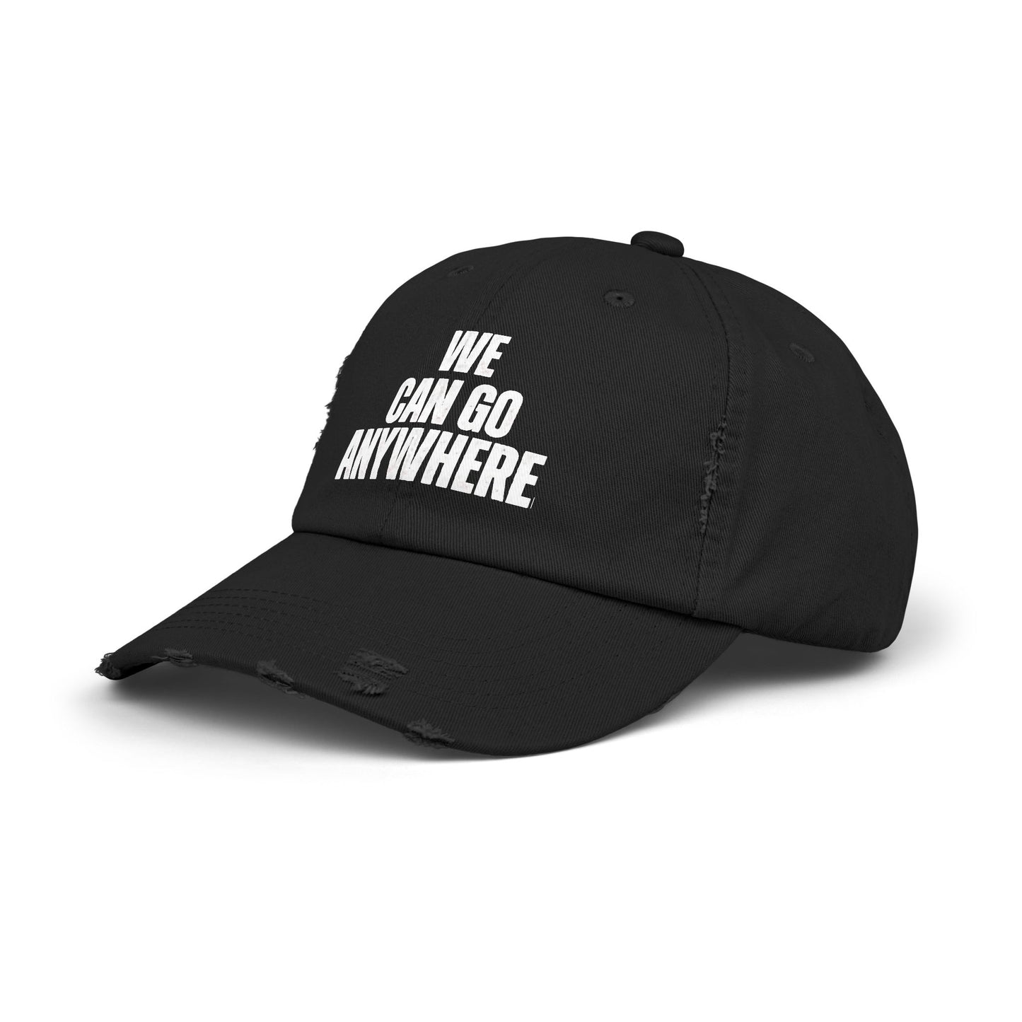 We Can Go Anywhere Distressed Unisex Cap