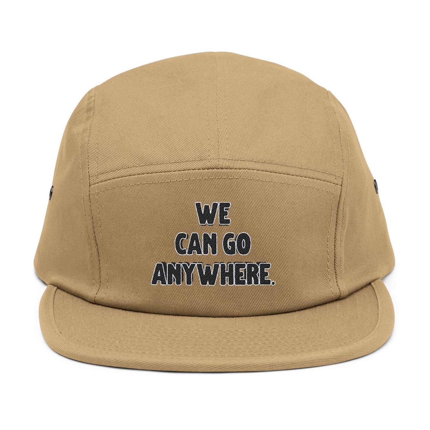 We Can Go Anywhere Streetwear Adventure-Ready 5 Panel Hat