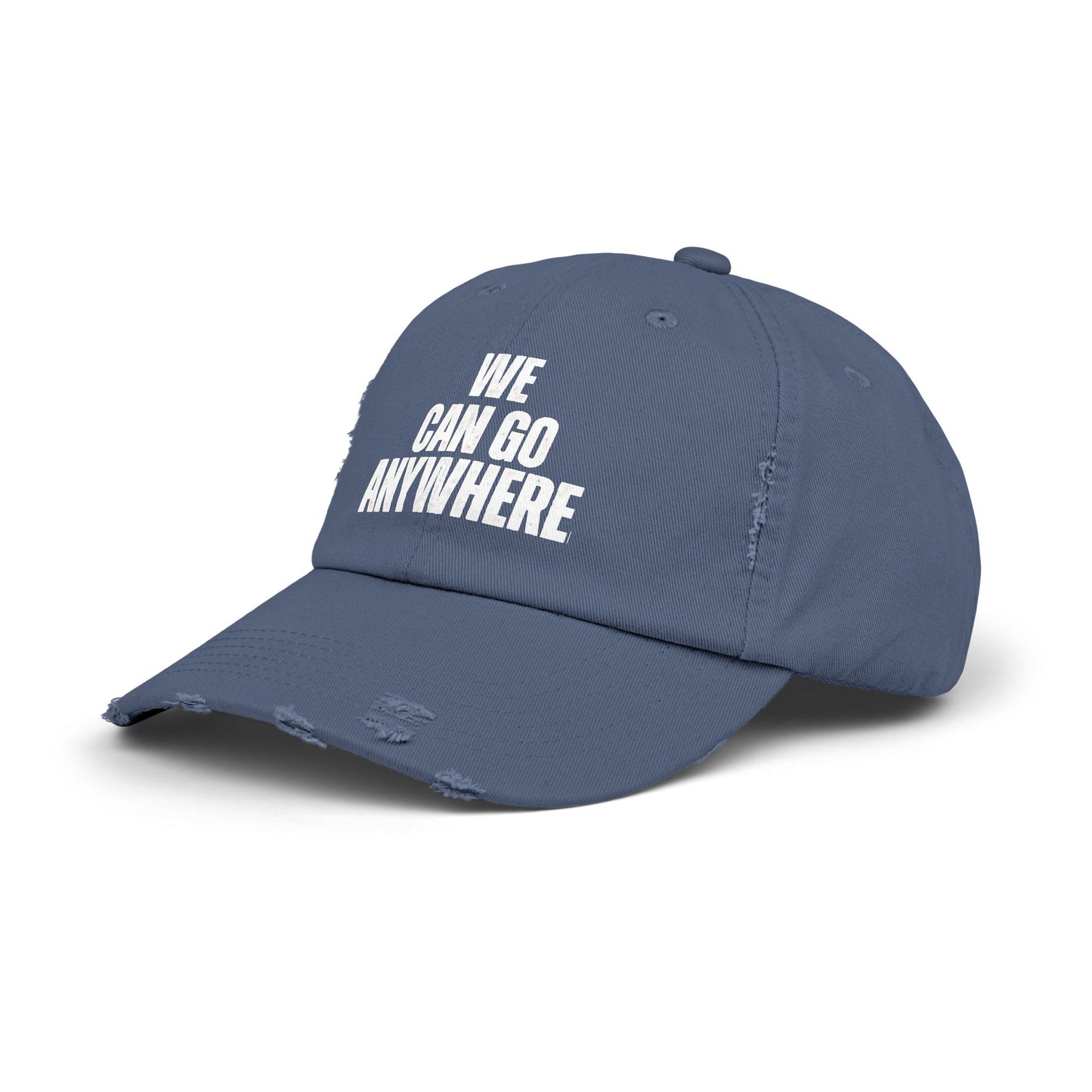 We Can Go Anywhere Distressed Unisex Cap