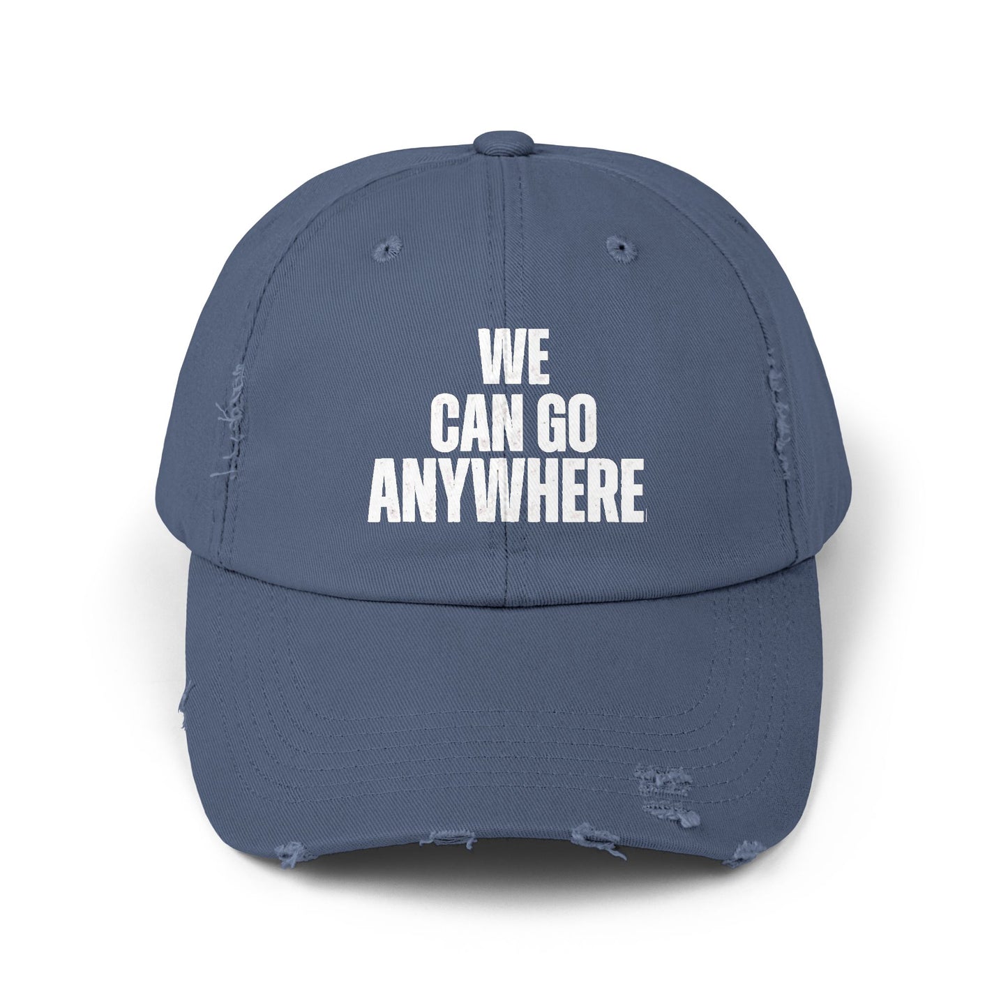 We Can Go Anywhere Distressed Unisex Cap