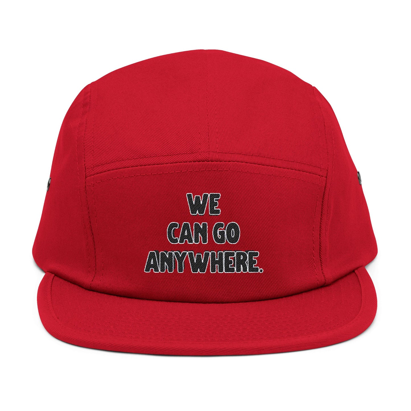 We Can Go Anywhere Streetwear Adventure-Ready 5 Panel Hat