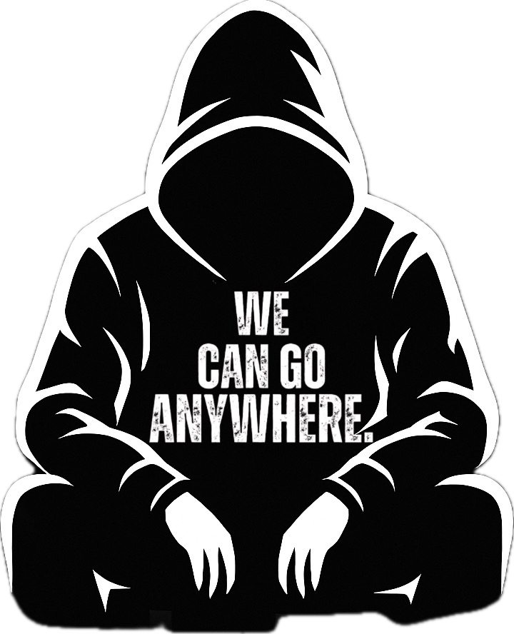 We can go anywhere