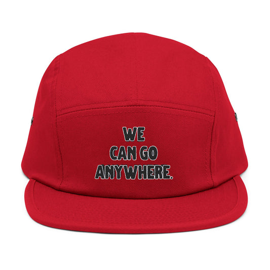 We Can Go Anywhere Streetwear Adventure-Ready 5 Panel Hat